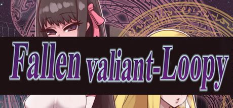 Fallen valiant.